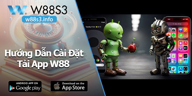 Hướng Dẫn Cài Đặt Và Tải App W88 - Dễ Dàng Cho Mọi Thiết Bị